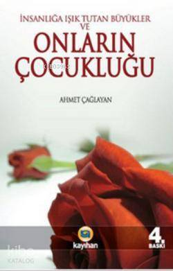 İnsanlığa Işık Tutan Büyükler ve Onların Çocukluğu - 2
