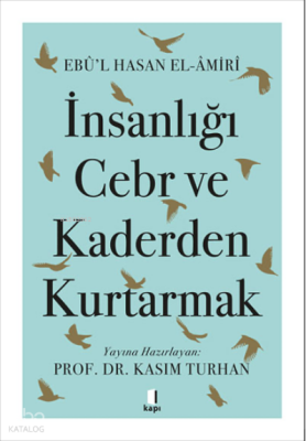 İnsanlığı Cebr ve Kaderden Kurtarmak - Kapı Yayınları (1)