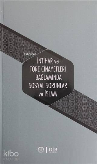 İntihar ve Töre Cinayetleri Bağlamında Sosyal Sorunlar ve İslam - 2
