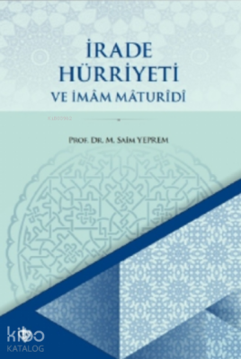 İrade Hürriyeti ve İmâm Mâturidi - Türkiye Diyanet Vakfı Yayınları (1)
