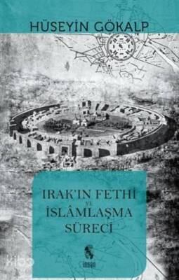 Irakın Fethi ve İslamlaşma Süreci - 1
