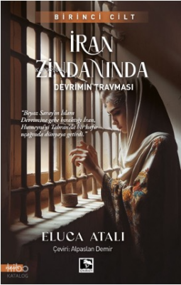 İran Zindanında – Devrimin Travması - 2