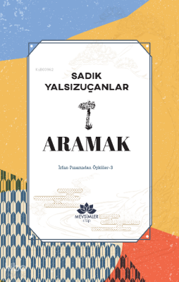 İrfan Pınarından Öyküler-3 Aramak - Mevsimler Kitap