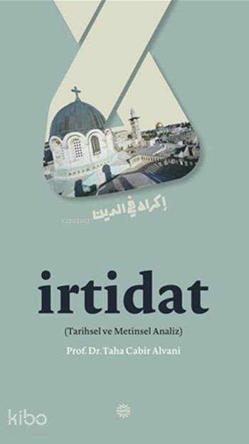 İrtidat Tarihsel ve Metinsel Analiz - 1