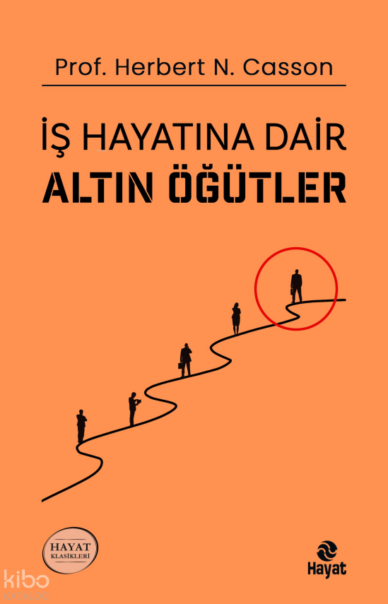 İş Hayatına Dair Altın Öğütler - 2