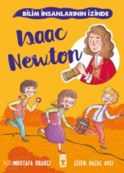 Isaac Newton - Bilim İnsanlarının İzinde - 2