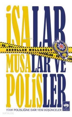 İsalar, Musalar ve Polisler - 1