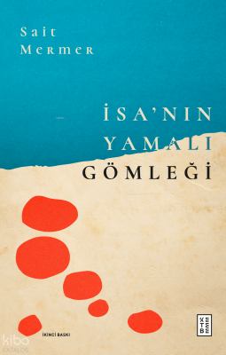 İsa’nın Yamalı Gömleği - Ketebe Yayınları (1)