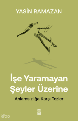 İşe Yaramayan Şeyler Üzerine - Timaş Yayınları
