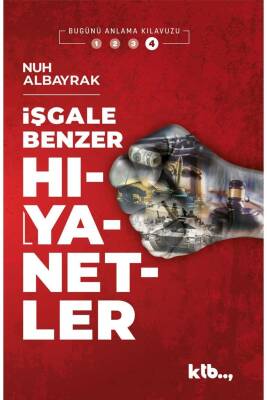 Işgale Benzer Hıyanetler - Nuh Albayrak - - 3