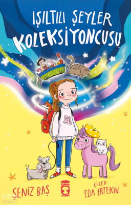 Işıltılı Şeyler Koleksiyoncusu - Timaş Çocuk