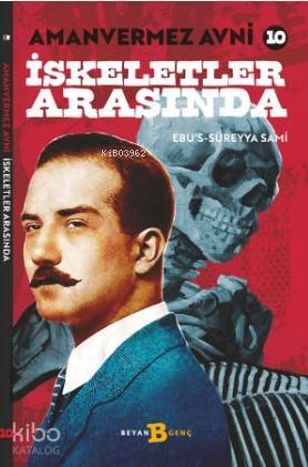 İskeletler Arasında - Amanvermez Avni 10 - 2
