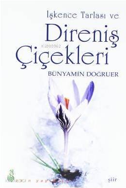 İşkence Tarlası ve Direniş Çiçekleri - 2