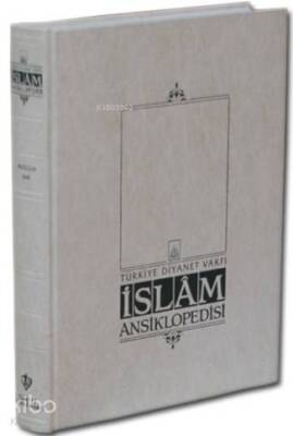 İslam Ansiklopedisi 1. Cilt (Ab-ı Hayat - Ahkamuş-Şeriyye) - 1