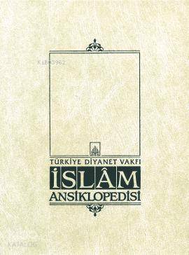 İslam Ansiklopedisi 39. Cilt (Şerif Paşa - Tanzanya) - Türkiye Diyanet Vakfı Yayınları