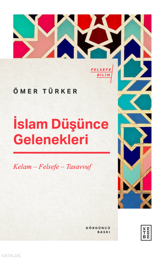 İslam Düşünce Gelenekleri Kelam – Felsefe – Tasavvuf - 1