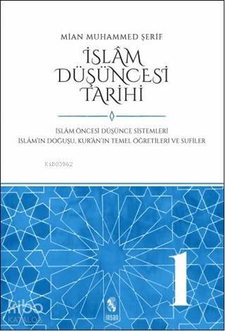 İslam Düşüncesi Tarihi 1 İslam Öncesi Düşünce Sistemleri İslamın Doğuşu Kuranın Temel Öğretileri ve Sufiler - 1