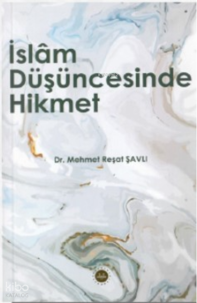 İslam Düşüncesinde Hikmet - 2