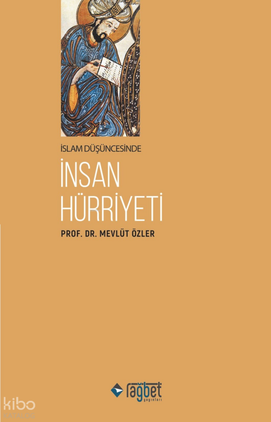İslam Düşüncesinde İnsan Hürriyeti - 2
