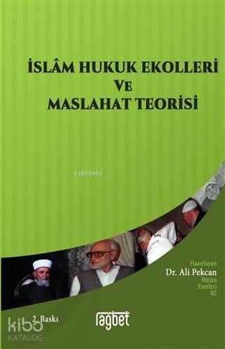 İslam Hukuk Ekolleri ve Maslahat Prensibi - 2