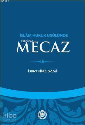 İslam Hukuk Usulünde Mecaz - 2