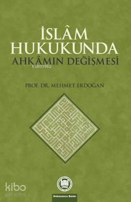 İslam Hukukunda Ahkamın Değişmesi - 2