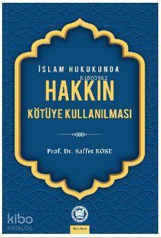 İslam Hukukunda Hakkın Kötüye Kullanılması - 2