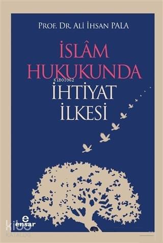 İslam Hukukunda İhtiyat İlkesi - 2