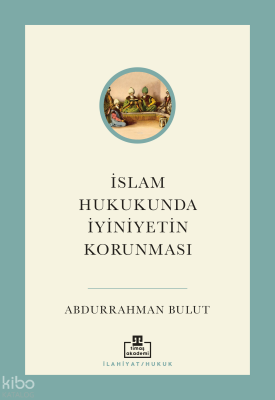 İslam Hukukunda İyiniyetin Korunması - 1