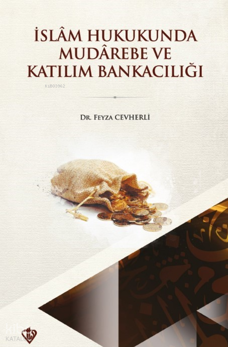 İslam Hukukunda Mudarebe ve Katılım Bankacılığı - 2