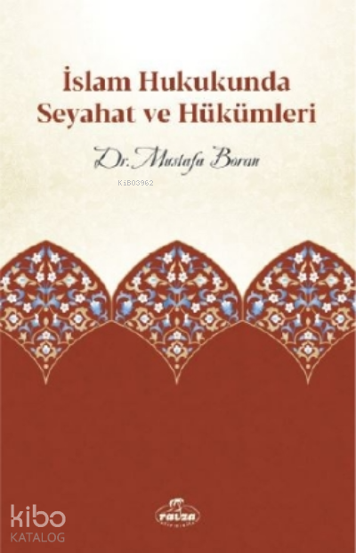 İslam Hukukunda Seyahat ve Hükümleri - 2