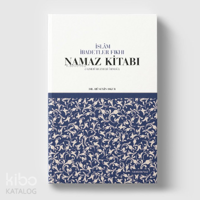 İslam İbadetler Fıkhı Namaz Kitabı - 1