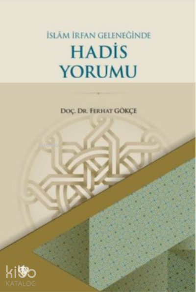 İslam İrfan Geleneğinde Hadis Yorumu - 2