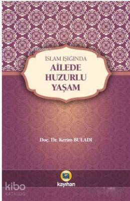 İslam Işığında Ailede Huzurlu Yaşam - Kayıhan Yayınları (1)