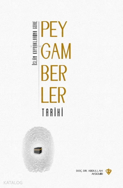 İslam Kaynaklarına Göre Peygamberler Tarihi - 1