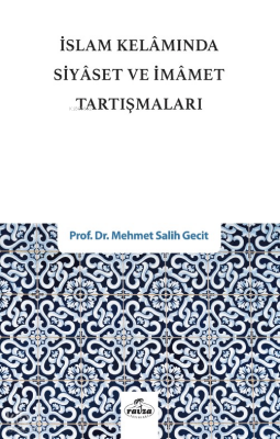 İslam Kelâmında Siyaset ve İmamet Tartışmaları - 2