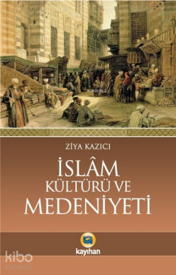 İslam Kültürü ve Medeniyeti - 2