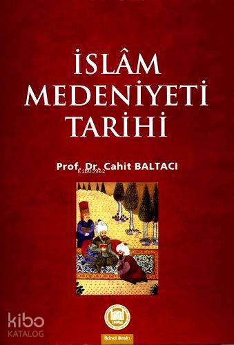 İslam Medeniyeti Tarihi - 2