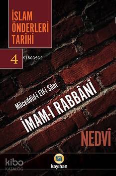 İslam Önderleri Tarihi 4 Müceddid-i Elf-i Sani İmam-ı Rabbani - 1