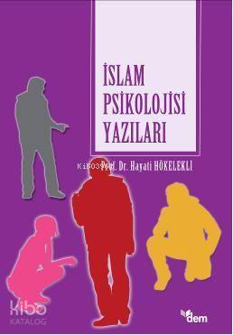 İslam Psikilojisi Yazıları - 2