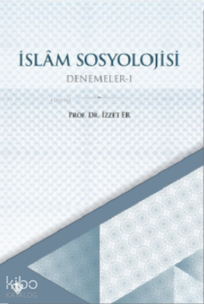 İslam Sosyolojisi Denemeler I - 2