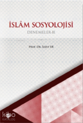 İslam Sosyolojisi Denemeler II - 2