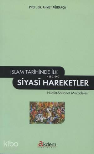 İslam Tarihinde İlk Siyasi Hareketler - 1