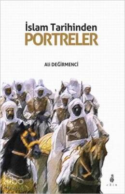 İslam Tarihinden Portreler - Ekin Yayınları (1)