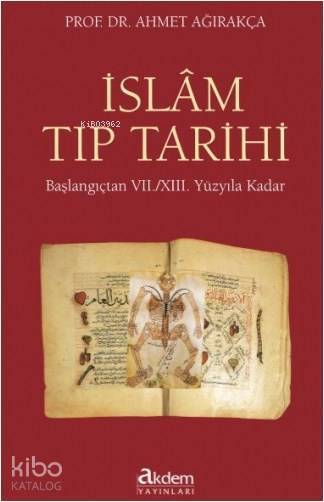 İslam Tıp Tarihi (Ciltli) Başlangıçtan 7.13. Yüzyıla Kadar - 1