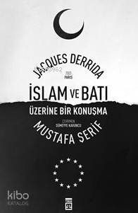 İslam Ve Batı Üzerine Bir Konuşma - 2