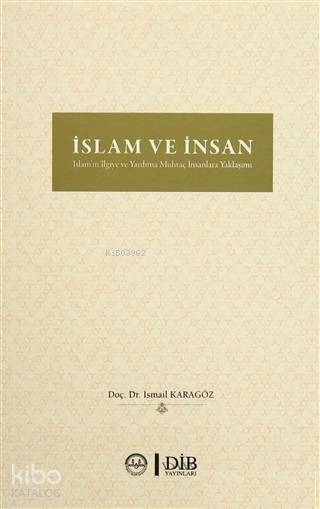 İslam ve İnsan İslamın İlgiye ve Yardıma Muhtaç İnsanlara Yaklaşımı - 1