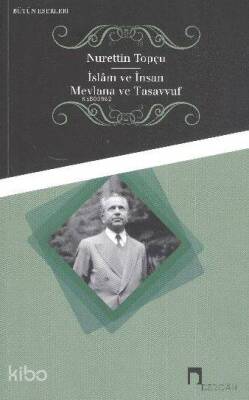 İslam ve İnsan Mevlana ve Tasavvuf Mevlana ve Tasavvuf - 1