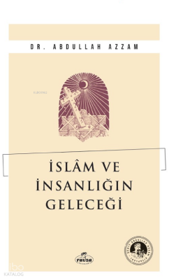 İslam ve İnsanlığın Geleceği - Ravza Yayınları