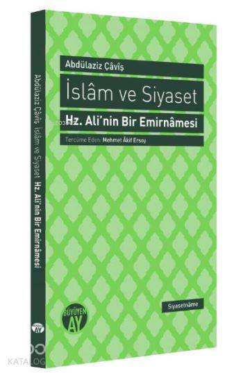 İslam Ve Siyaset Hz. Alinin Bir Emirnamesi - 1